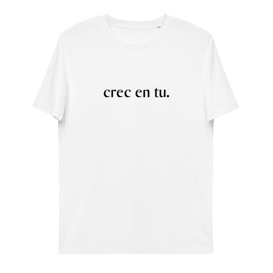 Samarreta crec en tu. (unisex)